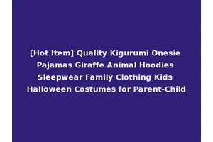 [Hot Item] Quality Kigurumi Onesie Pajamas Giraffe Animal Hoodies Sleepwear Family Clothing Kids Halloween Costumes for Parent-Child