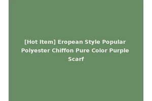 [Hot Item] Eropean Style Popular Polyester Chiffon Pure Color Purple Scarf