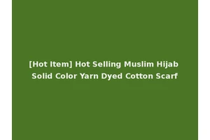 [Hot Item] Hot Selling Muslim Hijab Solid Color Yarn Dyed Cotton Scarf
