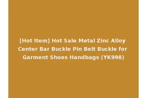 [Hot Item] Hot Sale Metal Zinc Alloy Center Bar Buckle Pin Belt Buckle for Garment Shoes Handbags (YK998)