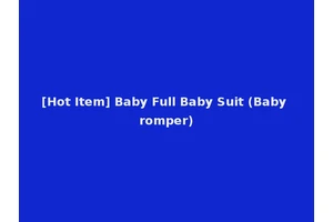 [Hot Item] Baby Full Baby Suit (Baby romper)