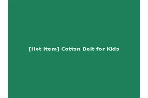 [Hot Item] Cotton Belt for Kids