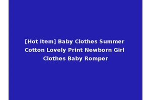 [Hot Item] Baby Clothes Summer Cotton Lovely Print Newborn Girl Clothes Baby Romper