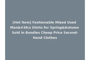 [Hot Item] Fashionable Mixed Used Man's Shirts for Spring&Autumn Sold in Bundles Cheap Price Second-Hand Clothes