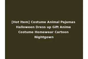 [Hot Item] Costume Animal Pajamas Halloween Dress up Gift Anime Costume Homewear Cartoon Nightgown