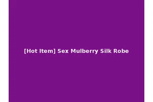 [Hot Item] Sex Mulberry Silk Robe