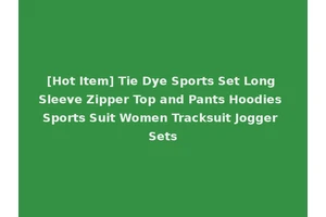 [Hot Item] Tie Dye Sports Set Long Sleeve Zipper Top and Pants Hoodies Sports Suit Women Tracksuit Jogger Sets