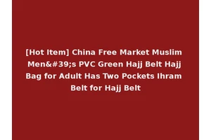 [Hot Item] China Free Market Muslim Men's PVC Green Hajj Belt Hajj Bag for Adult Has Two Pockets Ihram Belt for Hajj Belt