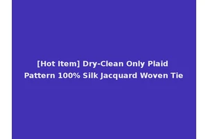[Hot Item] Dry-Clean Only Plaid Pattern 100% Silk Jacquard Woven Tie