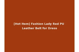 [Hot Item] Fashion Lady Red PU Leather Belt for Dress