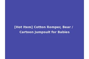 [Hot Item] Cotton Romper, Bear / Cartoon Jumpsuit for Babies