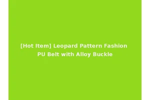 [Hot Item] Leopard Pattern Fashion PU Belt with Alloy Buckle