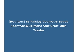 [Hot Item] Ss Paisley Geometry Beads Scarf/Shawl/Kimono Soft Scarf with Tassles