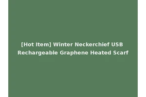 [Hot Item] Winter Neckerchief USB Rechargeable Graphene Heated Scarf