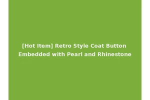 [Hot Item] Retro Style Coat Button Embedded with Pearl and Rhinestone