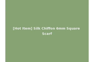 [Hot Item] Silk Chiffon 6mm Square Scarf