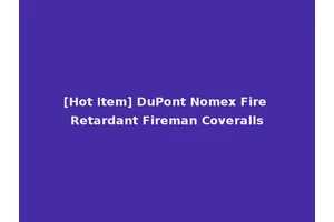[Hot Item] DuPont Nomex Fire Retardant Fireman Coveralls