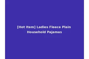 [Hot Item] Ladies Fleece Plain Household Pajamas