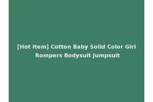 [Hot Item] Cotton Baby Solid Color Girl Rompers Bodysuit Jumpsuit