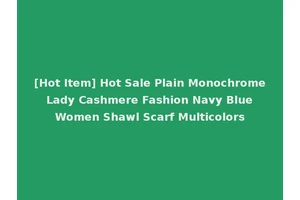 [Hot Item] Hot Sale Plain Monochrome Lady Cashmere Fashion Navy Blue Women Shawl Scarf Multicolors