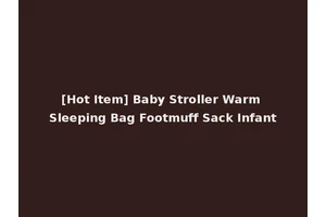 [Hot Item] Baby Stroller Warm Sleeping Bag Footmuff Sack Infant