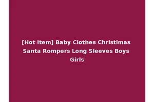 [Hot Item] Baby Clothes Christimas Santa Rompers Long Sleeves Boys Girls