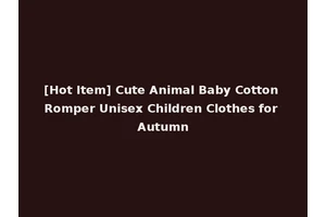 [Hot Item] Cute Animal Baby Cotton Romper Unisex Children Clothes for Autumn