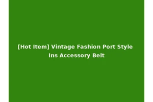 [Hot Item] Vintage Fashion Port Style Ins Accessory Belt