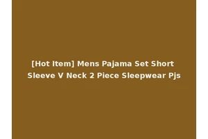 [Hot Item] Mens Pajama Set Short Sleeve V Neck 2 Piece Sleepwear Pjs