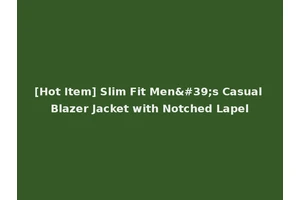 [Hot Item] Slim Fit Men's Casual Blazer Jacket with Notched Lapel