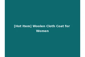 [Hot Item] Woolen Cloth Coat for Women