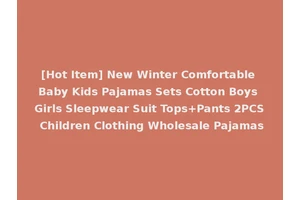 [Hot Item] New Winter Comfortable Baby Kids Pajamas Sets Cotton Boys Girls Sleepwear Suit Tops+Pants 2PCS Children Clothing Wholesale Pajamas
