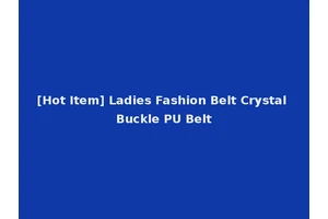 [Hot Item] Ladies Fashion Belt Crystal Buckle PU Belt