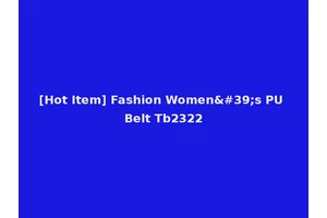 [Hot Item] Fashion Women's PU Belt Tb2322