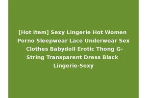 [Hot Item] Sexy Lingerie Hot Women Porno Sleepwear Lace Underwear Sex Clothes Babydoll Erotic Thong G-String Transparent Dress Black Lingerie-Sexy