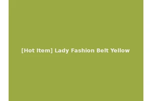 [Hot Item] Lady Fashion Belt Yellow