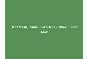 [Hot Item] Small Size Neck Wool Scarf Men