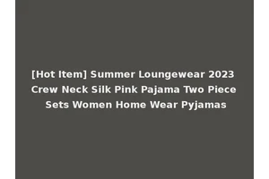 [Hot Item] Summer Loungewear 2023 Crew Neck Silk Pink Pajama Two Piece Sets Women Home Wear Pyjamas