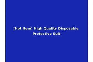 [Hot Item] High Quality Disposable Protective Suit