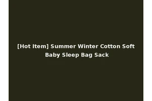 [Hot Item] Summer Winter Cotton Soft Baby Sleep Bag Sack