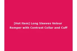 [Hot Item] Long Sleeves Velour Romper with Contrast Collar and Cuff