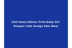 [Hot Item] Allover Print Baby Girl Romper Cute Design Kids Wear