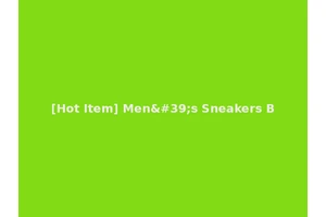 [Hot Item] Men's Sneakers B