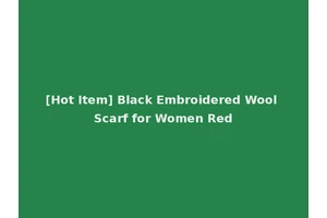 [Hot Item] Black Embroidered Wool Scarf for Women Red