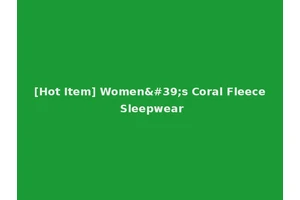 [Hot Item] Women's Coral Fleece Sleepwear