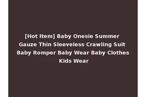 [Hot Item] Baby Onesie Summer Gauze Thin Sleeveless Crawling Suit Baby Romper Baby Wear Baby Clothes Kids Wear