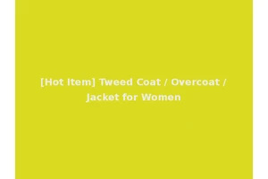 [Hot Item] Tweed Coat / Overcoat /Jacket for Women