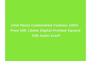 [Hot Item] Customized Fashion 100% Pure Silk 12mm Digital Printed Square Silk Satin Scarf