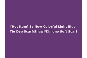 [Hot Item] Ss New Colorful Light Blue Tie Dye Scarf/Shawl/Kimono Soft Scarf