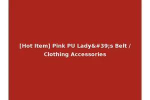 [Hot Item] Pink PU Lady's Belt /Clothing Accessories